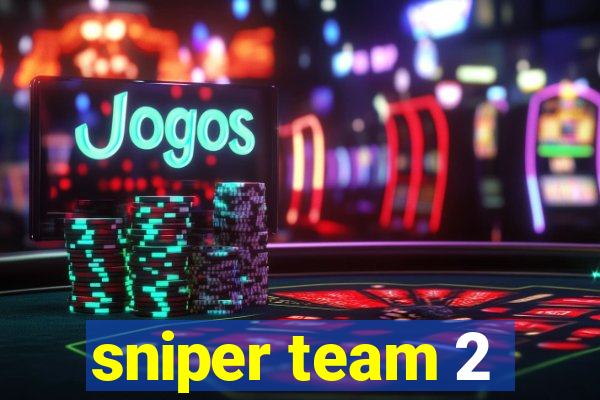 sniper team 2